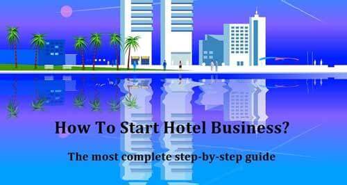 How To Start Hotel Business? The Ultimate Step By Step Guide 1